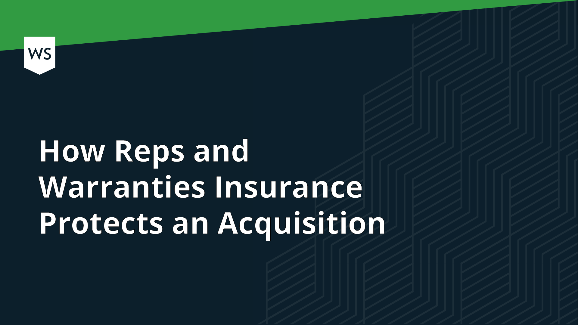 How Reps and Warranties Insurance Protects an Acquisition Woodruff Sawyer
